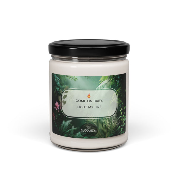 Light my Fire - Scented Soy Candle, 9oz