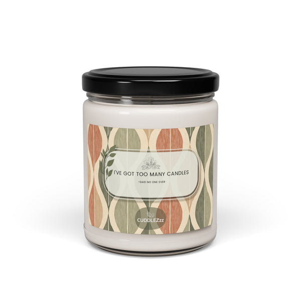 Too Many Candles - Scented Soy Candle, 9oz